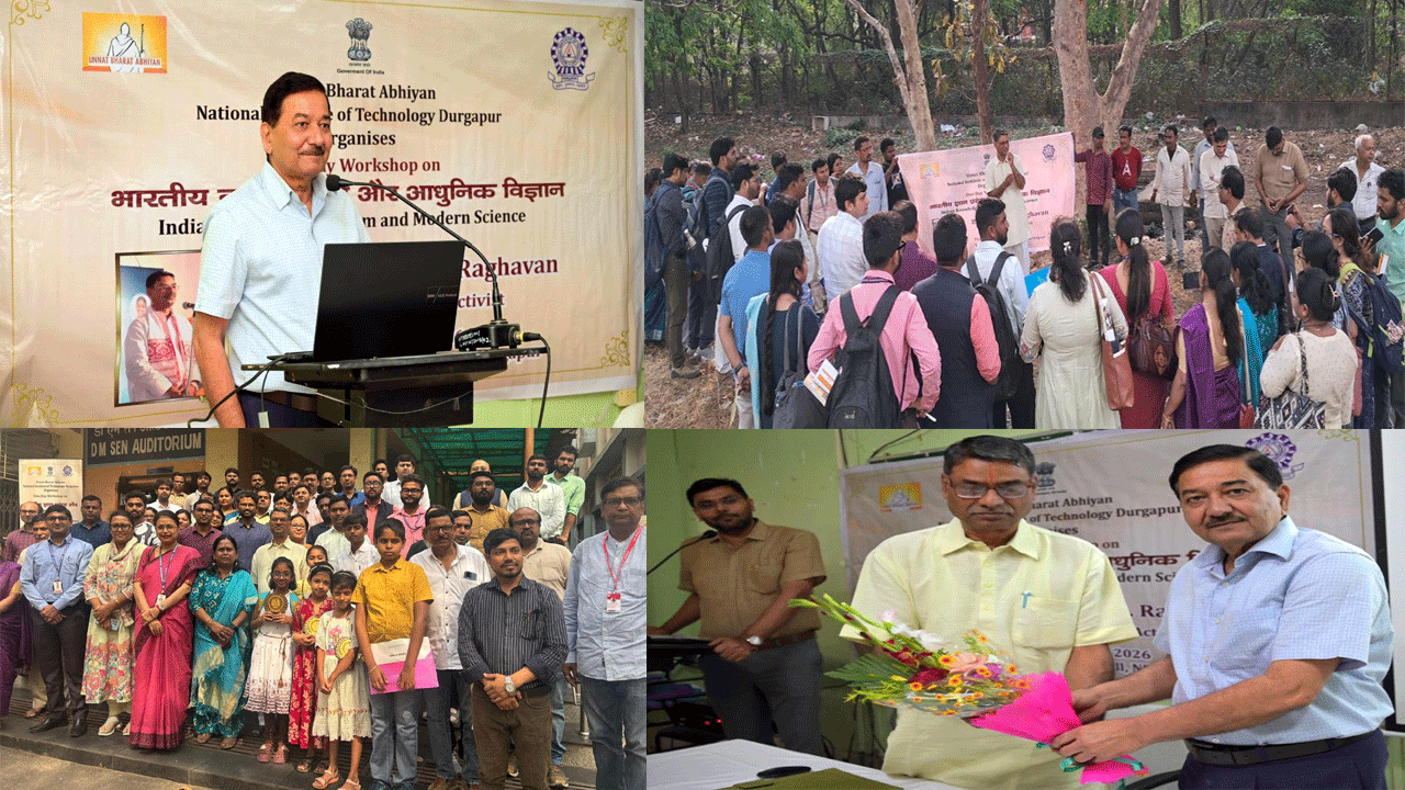 Workshop on “Indian Knowledge System and Modern Science” Organized at NIT Durgapur under Unnat Bharat Abhiyaan